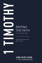 1 Timothy: Defend the Faith - Jonathan Nielson - 9781629957074