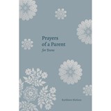 Prayers of a Parent for Teens - Kathleen B. Nielson - 9781629958200