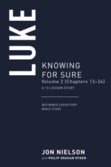 Luke: Knowing for Sure, Volume 2 (Chapters 11-24) - Jonathan Nielson - 9781629958446