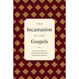 The Incarnation in the Gospels - Richard D. Phillips - 9781629959429
