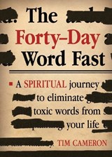 Forty-Day Word Fast - Tim Cameron - 9781629982212