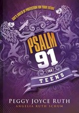 Psalm 91 For Teens - Peggy Joyce Ruth - 9781629982274