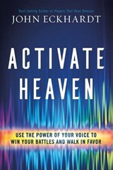 Activate Heaven - John Eckhardt - 9781629998626