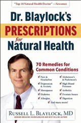 Dr. Blaylock's Prescriptions for Natural Health - BLAYLOCK,  Russell L. - 9781630060244