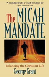 The Micah Mandate - George Grant - 9781630263775