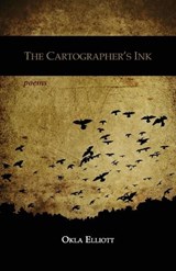 The Cartographer's Ink - ELLIOTT,  Okla - 9781630450106