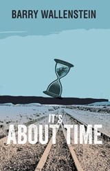 It's About Time - Barry Wallenstein - 9781630450823