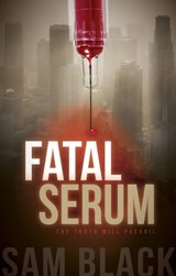 Fatal Serum - Sam Black - 9781630473402