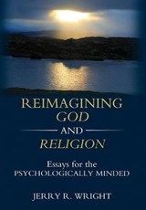 Reimagining God and Religion - WRIGHT,  Jerry R. - 9781630514969
