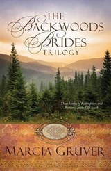 The Backwoods Brides Trilogy - GRUVER,  Marcia - 9781630581480