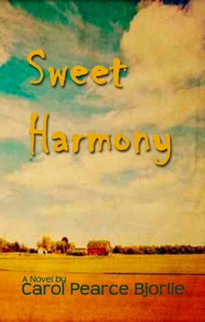 Sweet Harmony, Carol Pearce Bjorlie - Ebook - 9781630660635