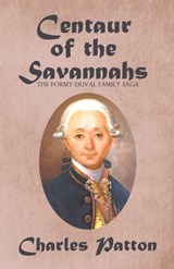 Centaur of the Savannahs - Charles Patton - 9781630660970