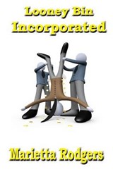 Looney Bin Incorporated - Marietta Rodgers - 9781630663551