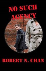 No Such Agency - Robert N Chan - 9781630663827