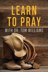 Learn to Pray - Tom Williams - 9781630733094