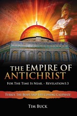 The Empire of Antichrist - Tim Buck - 9781630733667
