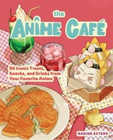 The Anime Cafe - Nadine Estero - 9781631069918