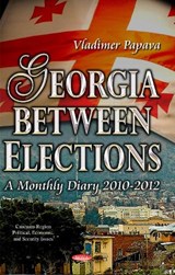 Georgia Between Elections - PAPAVA,  Vladimer - 9781631177620