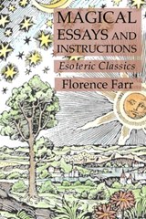 Magical Essays and Instructions - Florence Farr - 9781631184185