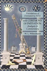 The Ceremony of Initiation - W L Wilmshurst - 9781631184734