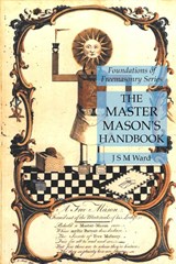 The Master Mason's Handbook - J S M Ward - 9781631184741