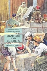 Brothers and Builders - NEWTON,  Joseph Fort - 9781631185069