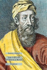 The Life of Pythagoras - Porphyry - 9781631185120