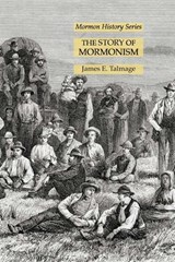 The Story of Mormonism - James E Talmage - 9781631185434