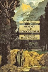 Memory and Consciousness - Annie Besant ; Helena P Blavatsky - 9781631185823