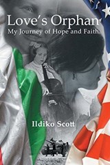 Love's Orphan - Ildiko Scott - 9781631320309