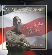 An Airman's Journey from 1947 Enlistment Through
