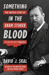Something in the Blood - David J. Skal - 9781631490101