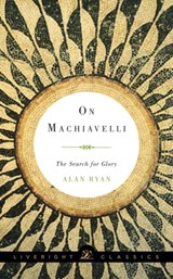 On Machiavelli - Alan (Princeton University) Ryan - 9781631490583