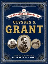 The Annotated Memoirs of Ulysses S. Grant - Ulysses S. Grant - 9781631492440