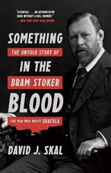 Something in the Blood - David J. Skal - 9781631493867
