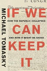 If We Can Keep It - TOMASKY,  Michael - 9781631494086