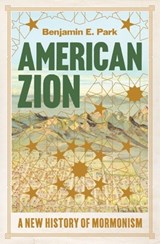 American Zion - Benjamin E. (Sam Houston State University) Park - 9781631498657