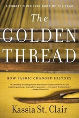 The Golden Thread - Kassia St. Clair - 9781631499012