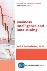 Business Intelligence and Data Mining - Anil K. Maheshwari - 9781631571206
