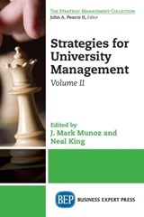 Strategies for University Management, Volume II - J. Mark Munoz ; Neal King - 9781631574030