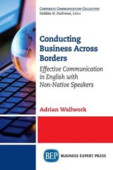 Conducting Business Across Borders - Adrian Wallwork - 9781631578076