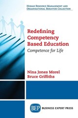 Redefining Competency Based Education - Nina Jones Morel ; Bruce Griffiths - 9781631578991