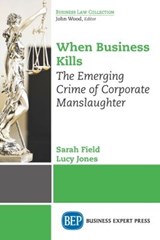 When Business Kills - Sarah Field ; Lucy Jones - 9781631579646