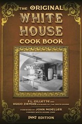 The Original White House Cook Book - Hugo Ziemann ; F. L. Gillette - 9781631581328