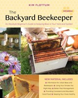 The Backyard Beekeeper, 4th Edition - FLOTTUM,  Kim - 9781631593321