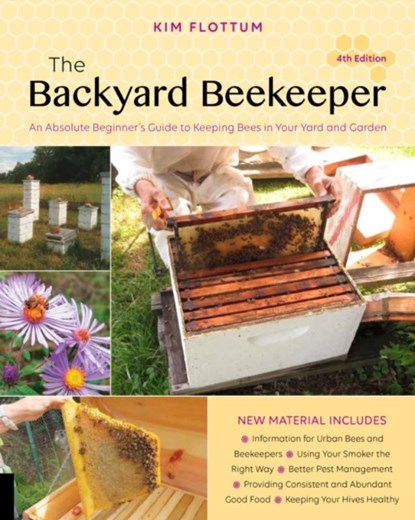 The Backyard Beekeeper, 4th Edition, FLOTTUM,  Kim - Paperback - 9781631593321