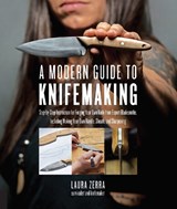 A Modern Guide to Knifemaking - Laura Zerra - 9781631595059