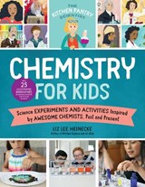 The Kitchen Pantry Scientist Chemistry for Kids - Liz Lee Heinecke - 9781631598302