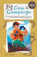 Science Squad: Crab Campaign - J. A. Watson - 9781631632952