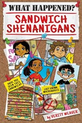 What Happened? Sandwich Shenanigans - Verity Weaver - 9781631633164